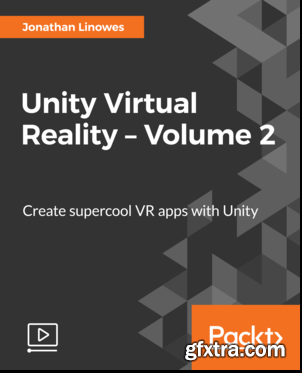 Unity Virtual Reality - Volume 2 (2017)