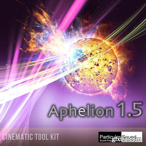Particular-Sound Aphelion Cinematic Tool Kit V1.5 KONTAKT-MAGNETRiXX