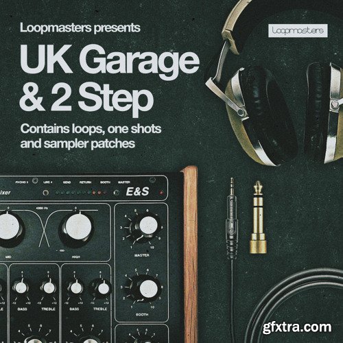 Loopmasters UK Garage and 2 Step MULTiFORMAT-FANTASTiC
