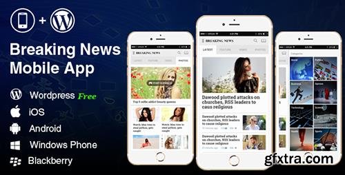 CodeCanyon - Full Android, iOS Mobile Application for Wordpress News, Blog - Breaking News v1.0 - 18699973