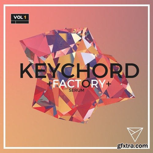 Unmute Keychord Factory Vol 1 For XFER RECORDS SERUM-DISCOVER