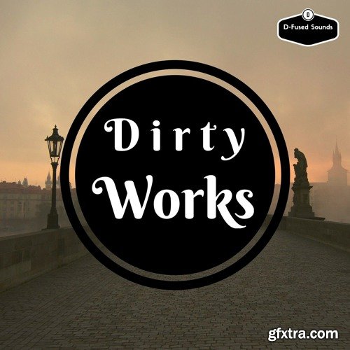 D-Fused Sounds Dirty Works WAV-FANTASTiC