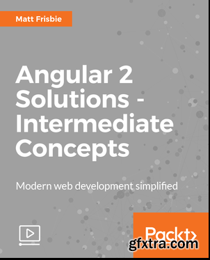 Angular 2 Solutions - Intermediate Concepts