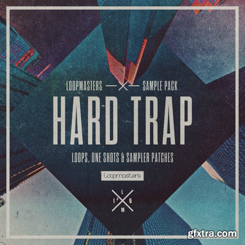 Loopmasters Hard Trap MULTiFORMAT-FANTASTiC