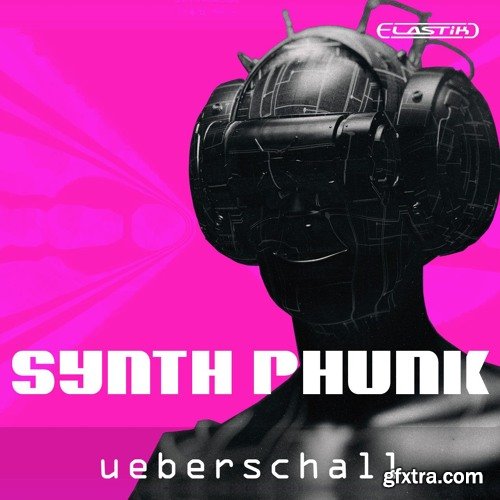 Ueberschall Synth Phunk ELASTIK-FANTASTiC