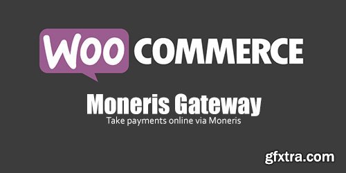 WooCommerce - Moneris Gateway v2.7.0