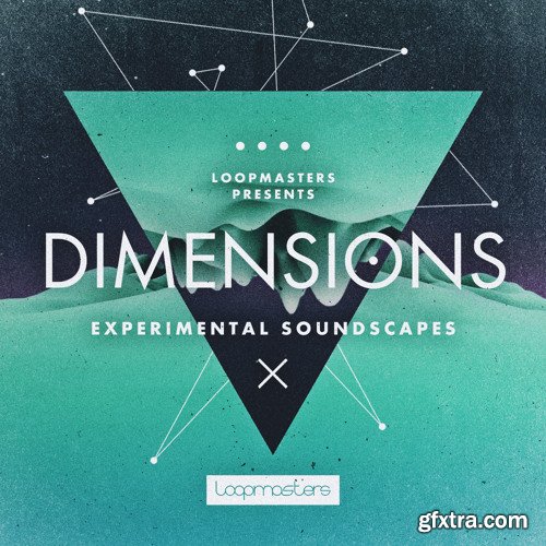 Loopmasters Dimensions Experimental Soundscapes MULTiFORMAT-FANTASTiC