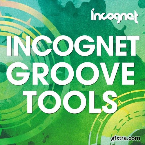 Incognet Incognet Groove Tools WAV MiDi NATiVE iNSTRUMENTS MASSiVE REVEAL SOUND SPiRE-FANTASTiC