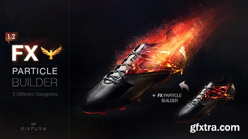 Videohive FX Particle Builder | Fire Dust Smoke Particular Presets 14664200 (Version 1.3)