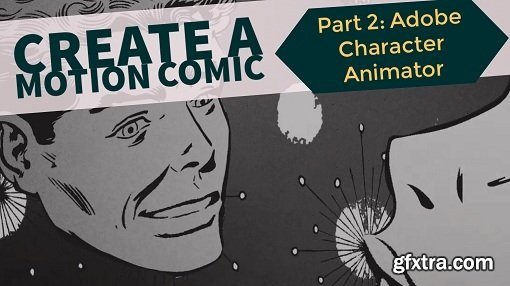 Create A Motion Comic Pt 2: Adobe Character Animator