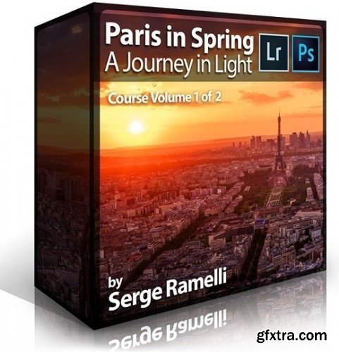 PhotoSerge - Paris in Spring Volume 1: A Journey in Light