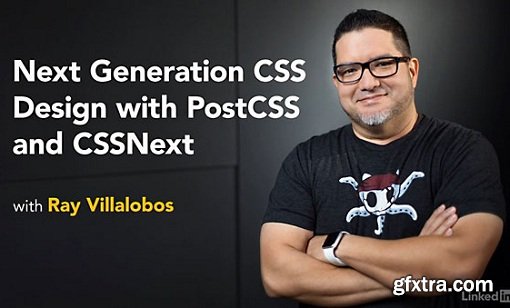 Next Generation CSS Design with PostCSS and CSSNext