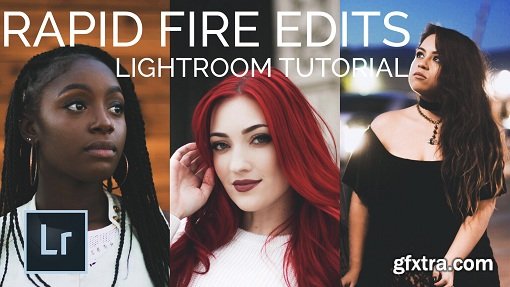 Lightroom Edit Tutorial: Rapid Fire Edits (6 Different Shots)