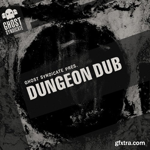 Ghost Syndicate Dungeon Dub WAV-FANTASTiC