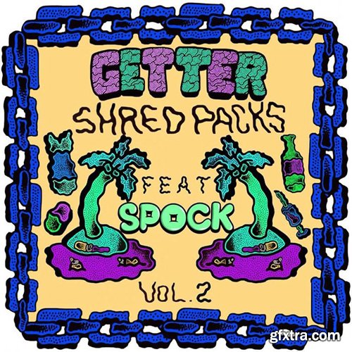 Splice Sounds Getter Shred Packs Vol 2 Feat. Spock WAV-FANTASTiC
