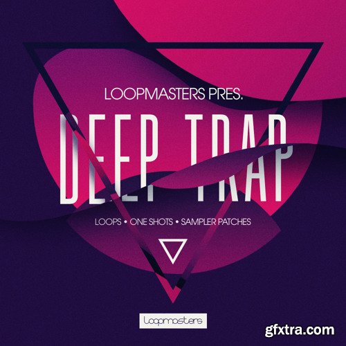 Loopmasters Deep Trap MULTiFORMAT-FANTASTiC