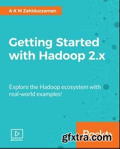 Getting Started with Hadoop 2.x