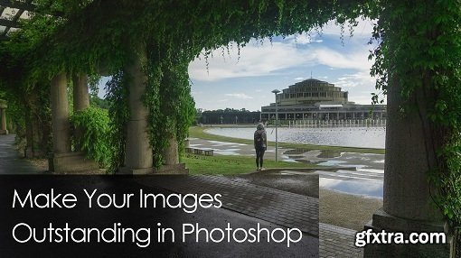 Make Your Images Outstanding in Photoshop
