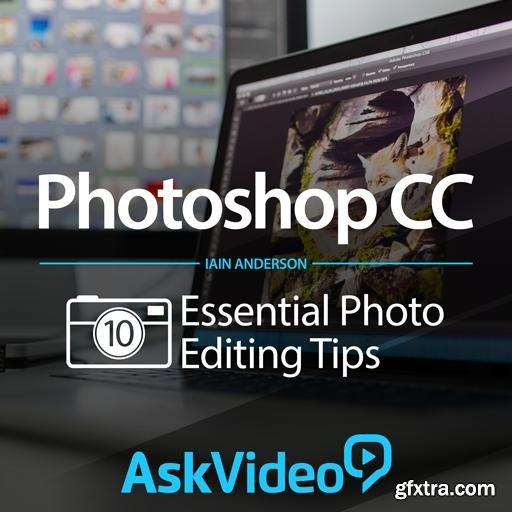 Photoshop CC 301: 10 Essential Photo Editing Tips