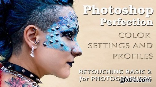 Photoshop Basics - Color Correction (Settings and Profiles)