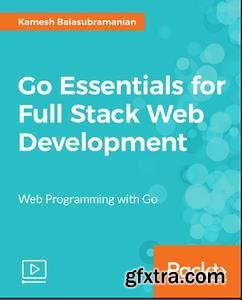 Go Essentials for Full Stack Web Development