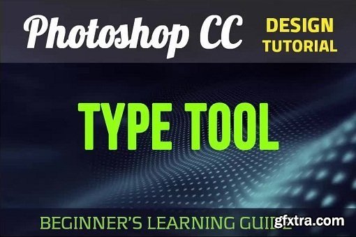 Photoshop CC Tutorial - Master Type Tool Basic Tricks (Part-01)