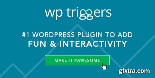 CodeCanyon - WP Triggers v4.5 - Add Instant Interactivity To WP - 3516401