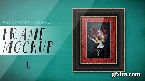 Frame Mockup / How to create a frame mockup in Photoshop CC / part 1
