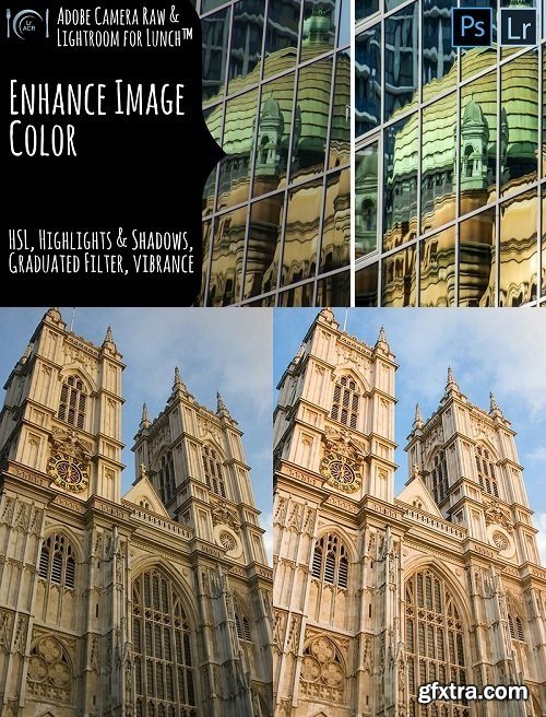 Adobe Camera Raw and Lightroom for Lunch™ - Enhance Color in an Image - HSL, Vibrance, Clarity