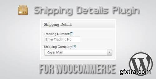 CodeCanyon - Shipping Details Plugin for WooCommerce v1.7.7 - 2018867