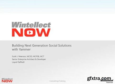 Building Next-Generation Social Solutions with Yammer