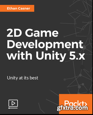 2D Game Development with Unity 5.x
