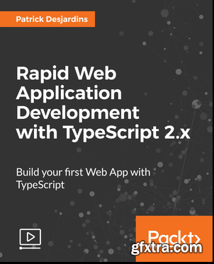 Rapid Web Application Development with TypeScript 2.x
