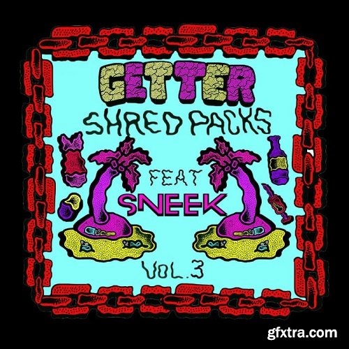 Splice Sounds Getter Shred Packs Vol 3 feat. Sneek WAV-LiRR