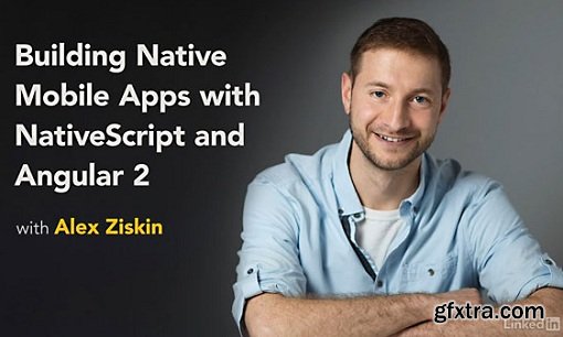 Building Native Mobile Apps with NativeScript and Angular 2