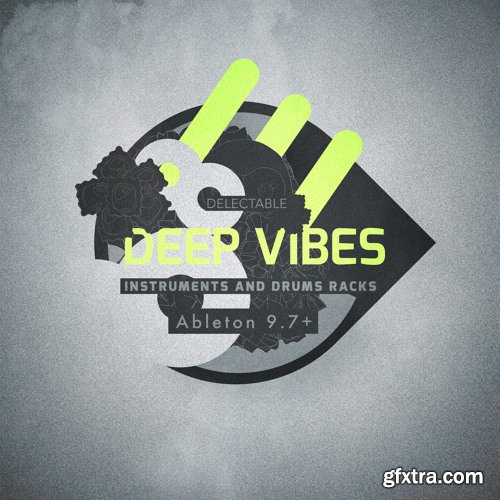 Delectable Records Deep Vibes Ableton Live 9.7+-FANTASTiC