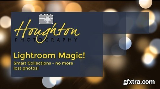 Lightroom Magic! - Smart Collections - No More Lost Photos!