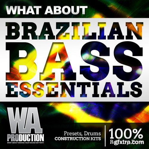 WA Production What About Brazilian Bass Essentials WAV MiDi XFER RECORDS SERUM-DISCOVER