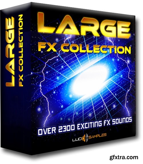 Lucid Samples Large FX Collection WAV-FANTASTiC
