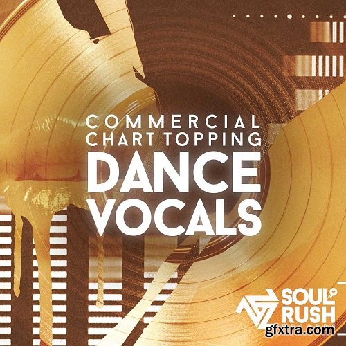 Soul Rush Records Commercial Chart Topping Dance Vocals WAV-LiRS