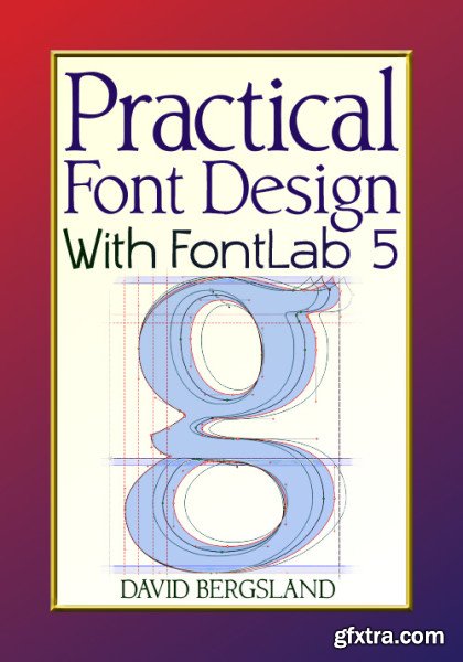 Practical Font Design With FontLab 5 Reflowable