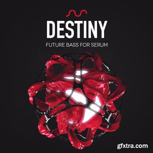 STANDALONE-MUSIC DESTINY Future Bass for Serum by 7 SKIES & DG-LiRS