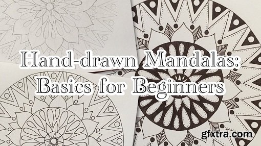 Hand-drawn Mandalas: Basics for Beginners