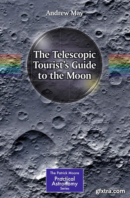 The Telescopic Tourist\'s Guide to the Moon