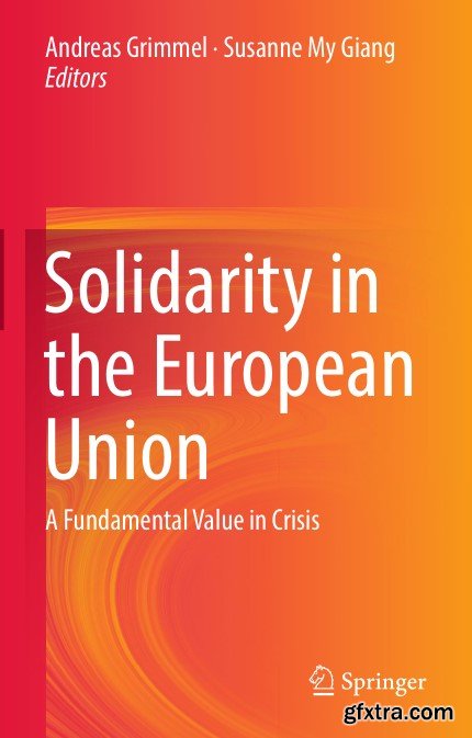 Solidarity in the European Union: A Fundamental Value in Crisis