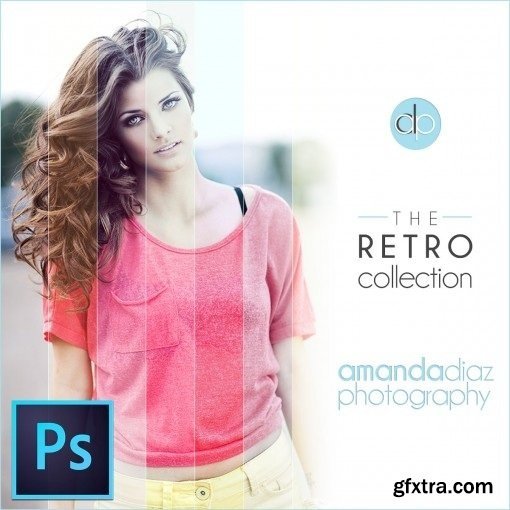 Amanda Diaz Retro Collection Photoshop Actions