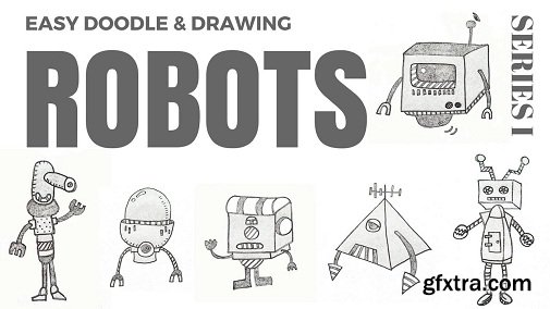 Easy Doodle & Drawing Robots Series I