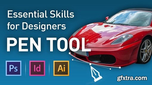 Essential Skills for Designers - Mastering the Pen Tool (Complete)