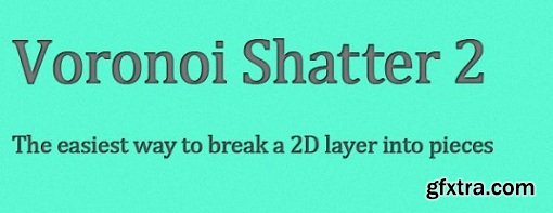 Voronoi Shatter 2.2 for Adobe After Effects