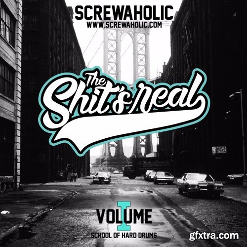 Screwaholic The Shit\'s Real Vol 1 WAV-FANTASTiC
